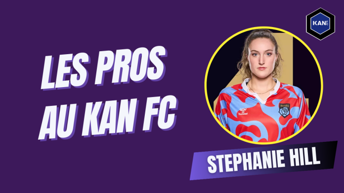 Entrevues KAN FC - STEPHANIE HILL